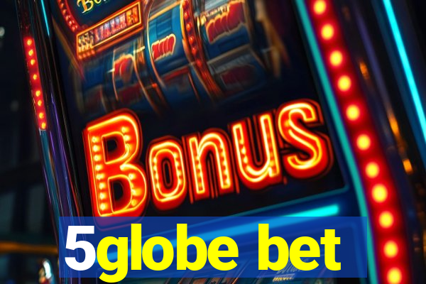 5globe bet